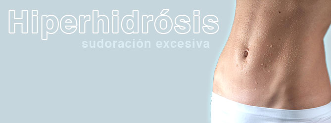 Hiperhidrósis (sudoración excesiva)